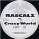 Rascalz - Crazy World / Filthy